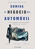 Domina el negocio del automóvil: Guía Completa de Estrategia y Diseño de Coches